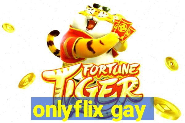 onlyflix gay